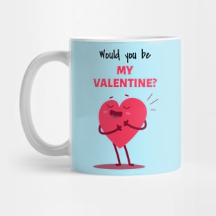 Be my valentine Mug